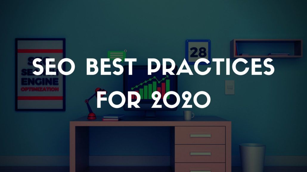 SEO Best Practices For 2020