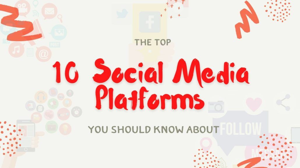 Top 10 Social Media Platforms