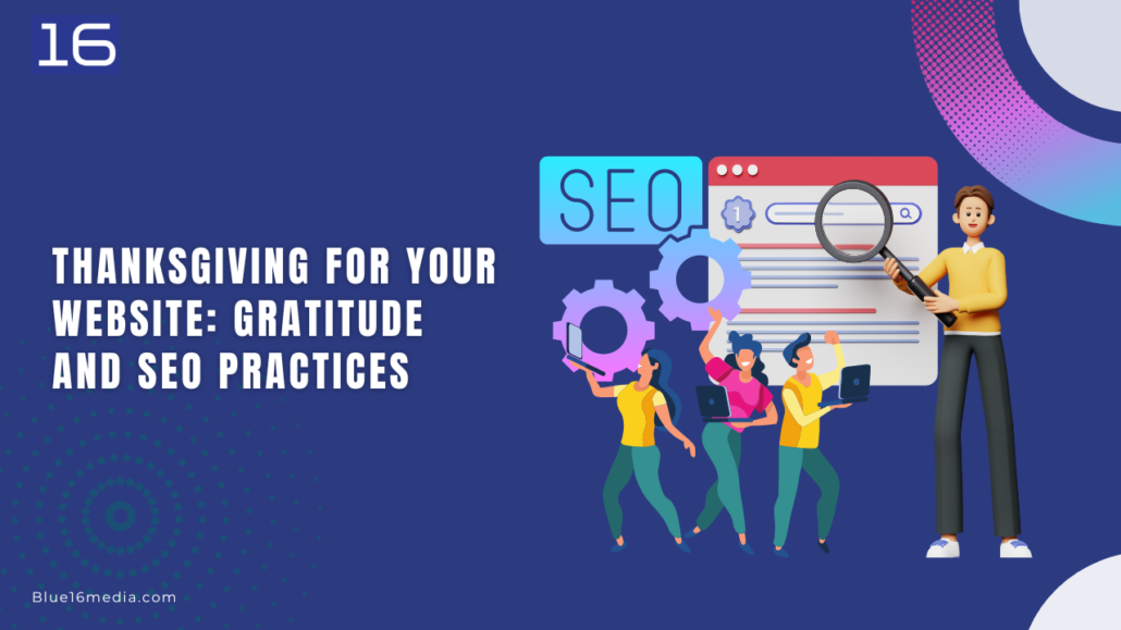 Thanksgiving for Your Website: Gratitude and Website SEO Best Practices