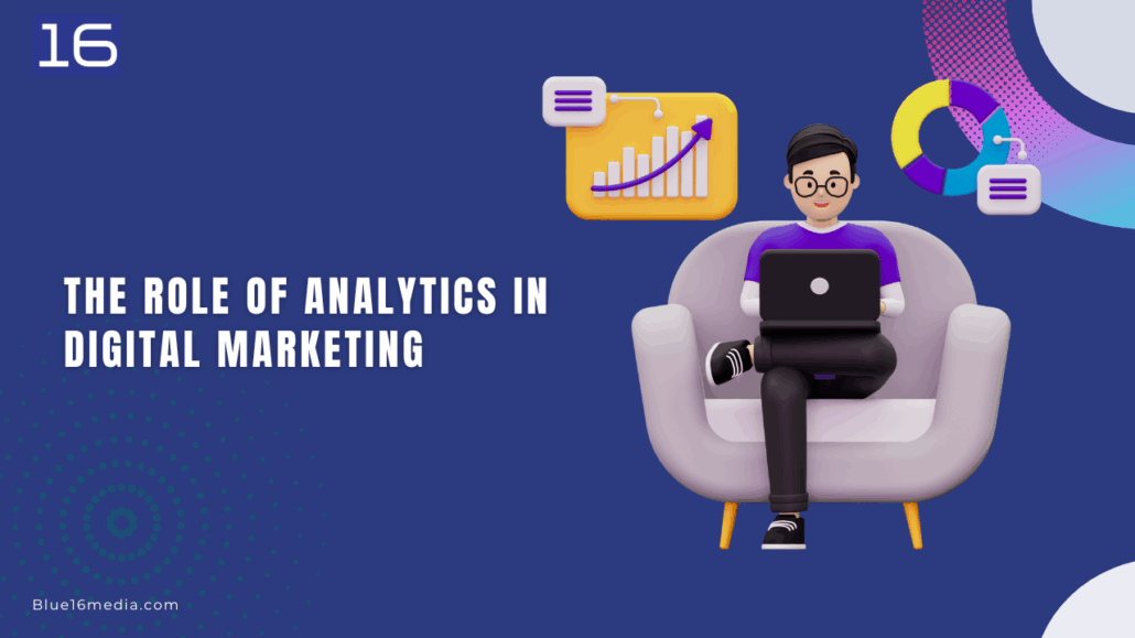 The Role of Analytics in Digital Marketing