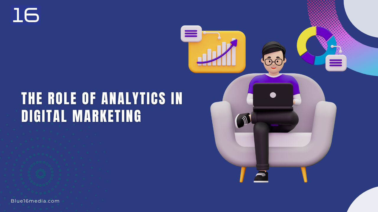 The Role of Analytics in Digital Marketing