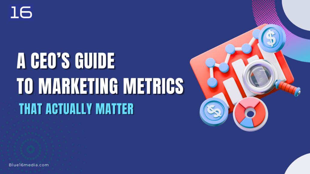 Marketing Metrics That Actually Matter